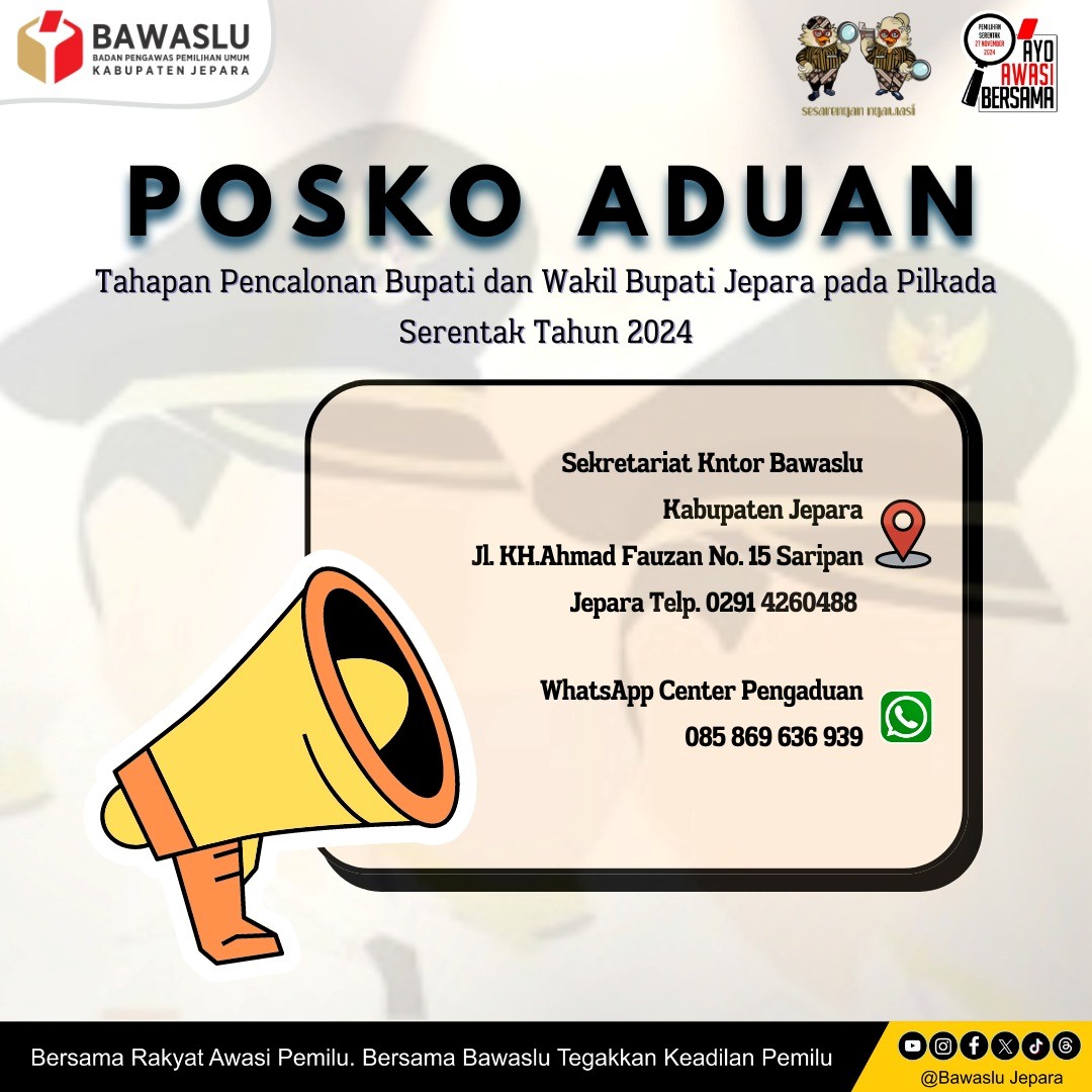 Flayer Posko Aduan Tahapan Pencalonan Bupati dan Wakil Bupati Jepara pada Pilkada Serentak Tahun 2024