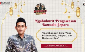 Kordiv. SDM dan Organisasi Bawaslu Jepara, Khoirul Abidin, memberikan arahan khusus dalam program "Ngabuburit Pengawasan"
